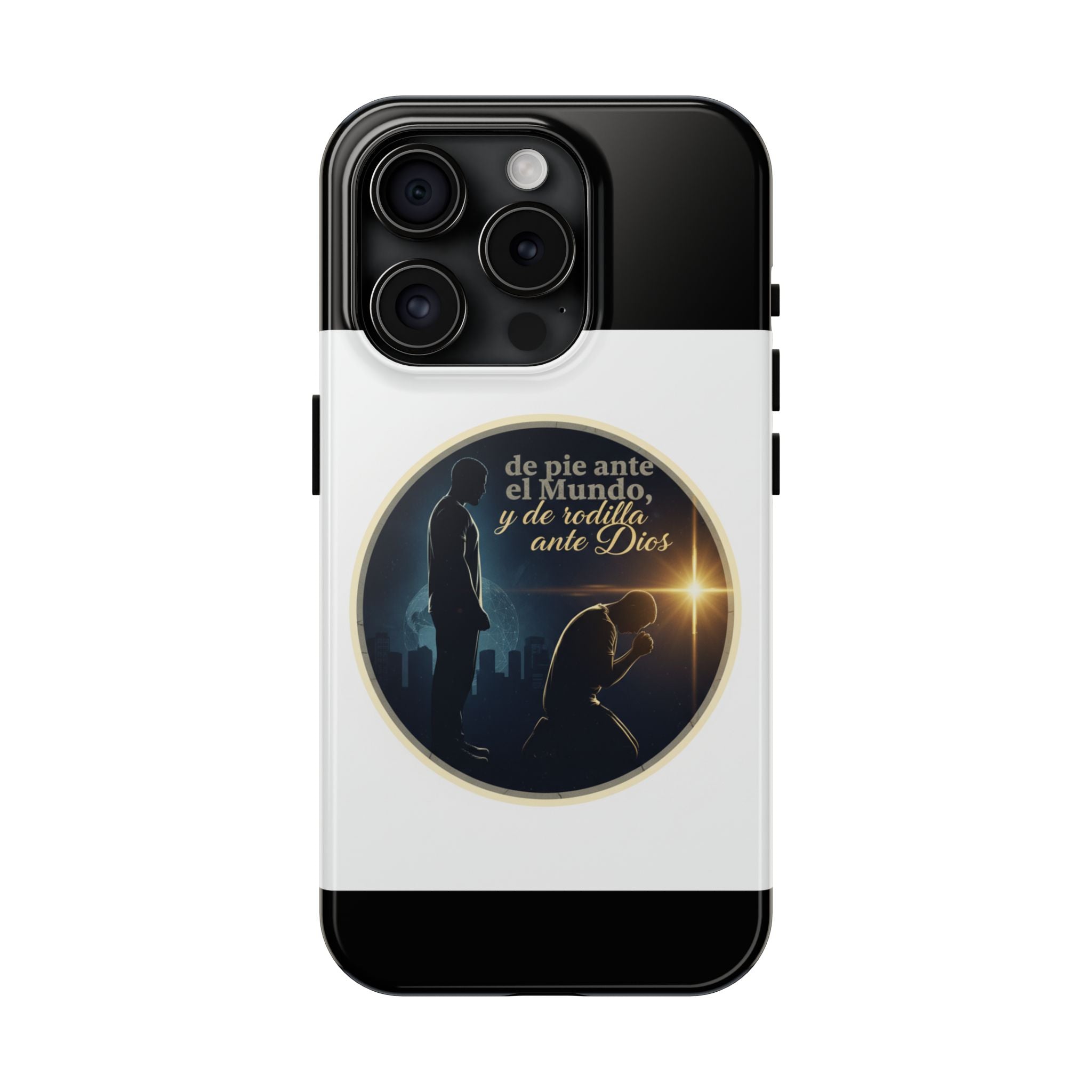 Tough Phone Case — Spanish Prayer Design: “de pie ante el Mundo, y de rodillas ante Dios”