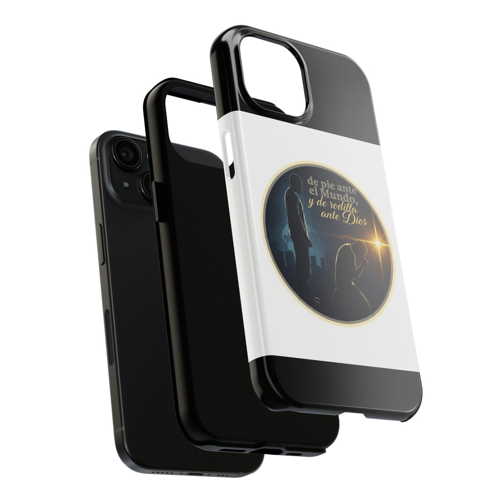 Tough Phone Case — Spanish Prayer Design: “de pie ante el Mundo, y de rodillas ante Dios”