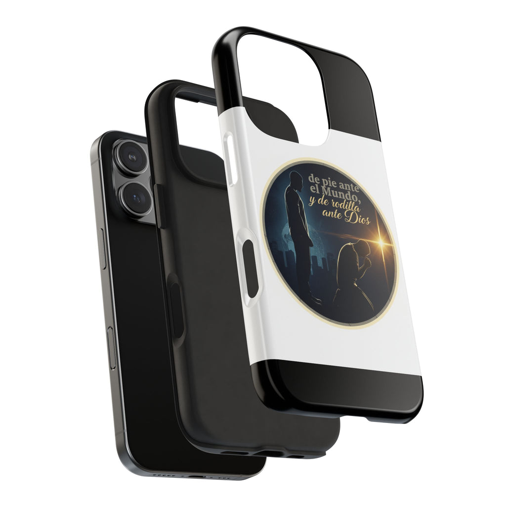 Tough Phone Case — Spanish Prayer Design: “de pie ante el Mundo, y de rodillas ante Dios”