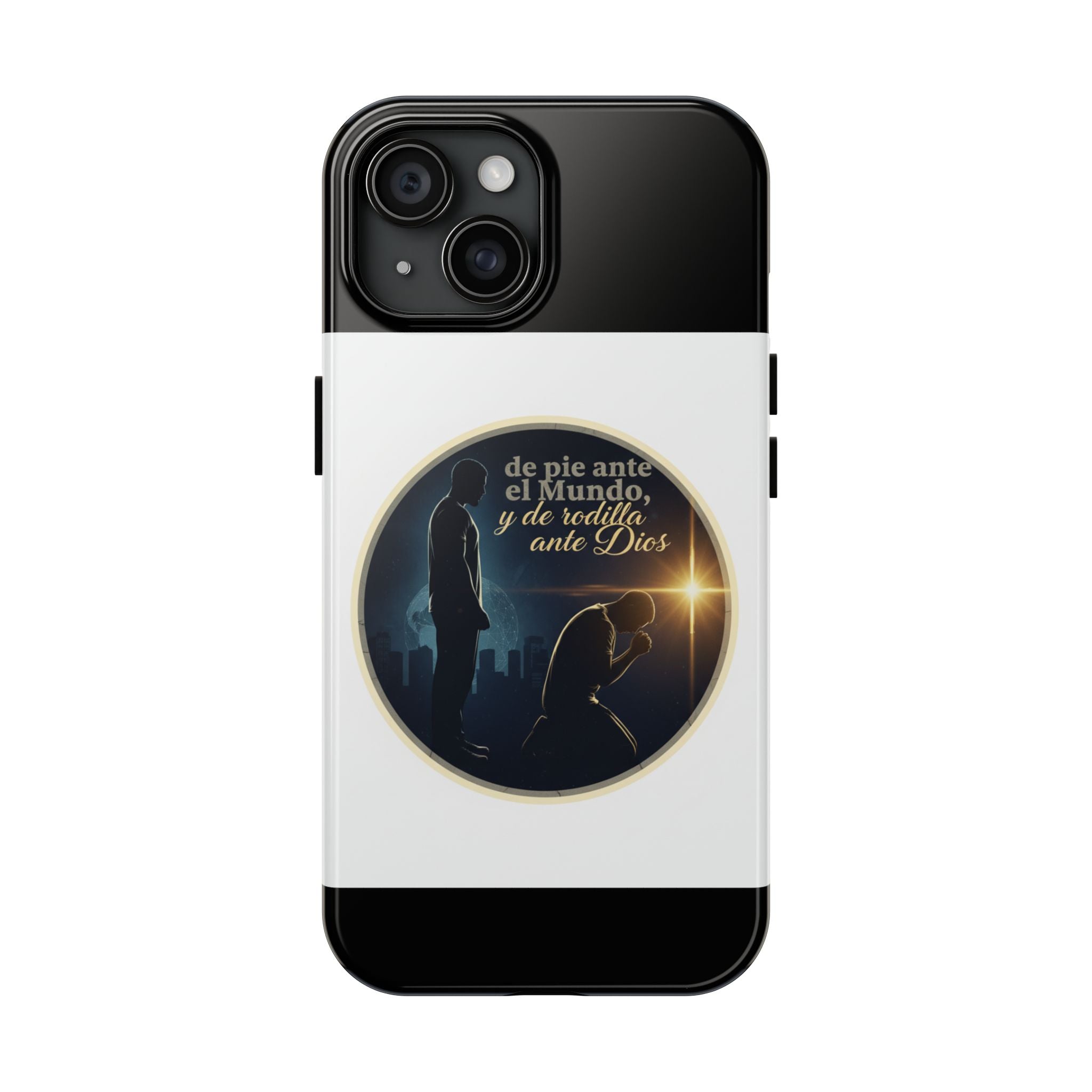 Tough Phone Case — Spanish Prayer Design: “de pie ante el Mundo, y de rodillas ante Dios”